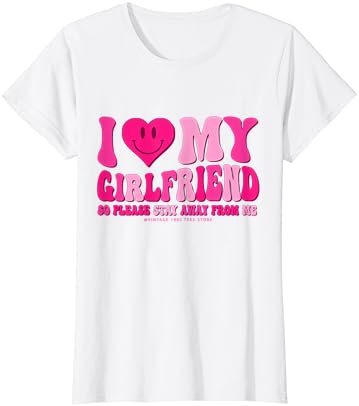 Тениска I Love My Girlfriends свети валентин Day I Heart My Girlfriend GF